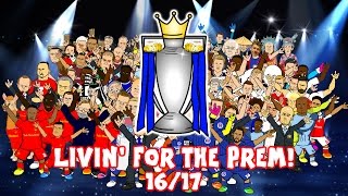 LIVIN' FOR THE PREM! (Premier League Preview Song 2016/2017 442oons)