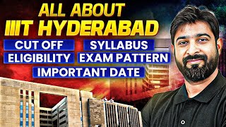 All About IIIT Hyderabad (PGEE) | Eligibility | Exam pattern | Cut off | Syllabus | Important Date