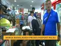 Warga Bangladesh proses pasport palsu