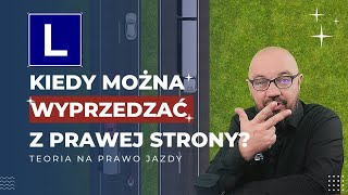 Kiedy można wyprzedzać z prawej strony❓