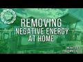 removing negative energy at home energetically programmed audio maitreya reiki™