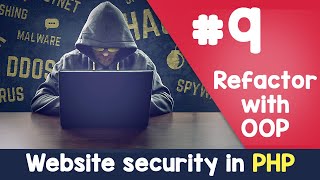 #09 Refactor with OOP | PHP Website Security & hacking protection | Quick programming tutorial