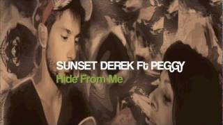 SUNSET DEREK Ft PEGGY - Hide From Me (Extented mix)