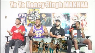 Yo Yo Honey Singh: MAKHNA | Neha Kakkar, Singhsta, TDO | Bhushan Kumar REACTION