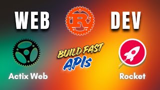 Why Rust is the Future of Web Development — Actix-web & Rocket EXPLAINED!