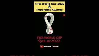 Fifa World Cup 2022 ⚽ Important Awards #Shorts | Sports | Current Affairs | #YtShorts MANSAR Classes