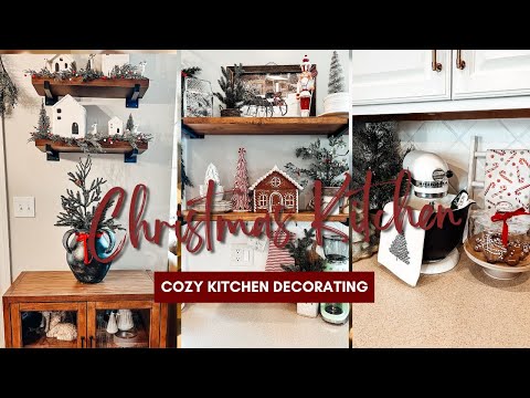 NEW COZY CHRISTMAS KITCHEN DECORATE WITH ME Cozy Christmas Kitchen Decorating Ideas 2023
