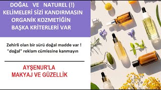 Doğal Kozmetik Organik Kozmetik Değildir Kandırılmayın