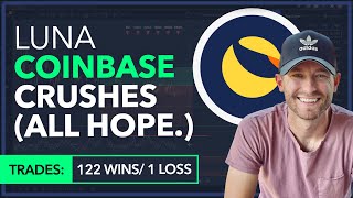 LUNA - "COINBASE CRUSHES ALL HOPE" - ENDLESS SPIRAL TO ZERO (HERE'S WHY)