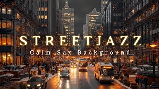 Night Street with Comfortable \u0026 Pleasant Jazz Sax Sound / Calm Sax Background Music for Sleep,Unwind