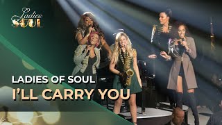 Ladies of Soul 2016 | I'll Carry You ft. Tjeerd P. Oosterhuis