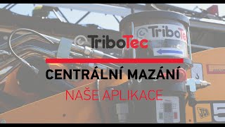 Centrální mazací systémy TRIBOTEC – aplikace na mobilní technice