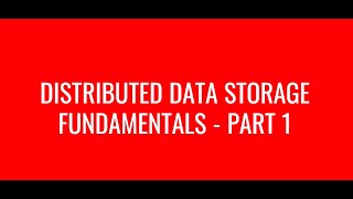 DISTRIBUTED STORAGE FUNDAMENTALS - PART 1 (HINDI)