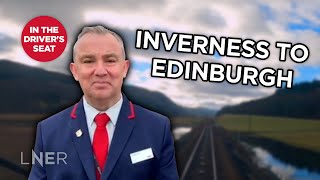 Inverness to Edinburgh with train driver commentary | In the Driver's Seat