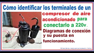 Cómo conectar compresor directo a 220v. Terminales compresor de aire acondicionado  Arranque directo