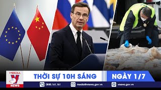 Thời sự 10h sáng ngày 1/7. EU tái khẳng định cách tiếp cận chiến lược đối với Trung Quốc - VNEWS