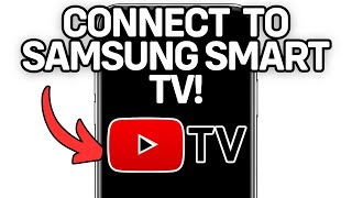 NEW! CONNECT YOUTUBE TV TO SAMSUNG SMART TV (WORKING) 2025!