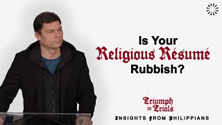 Is Your Religious Résumé Rubbish? | Andrew Farley