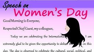 international Womens day speech in English 2022 speech on women's day in English Essay on Womens day