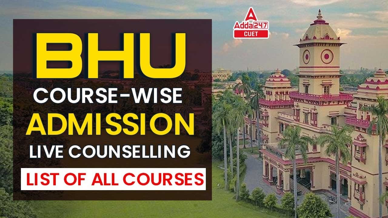 Banaras Hindu University Admission 2022 | BHU Course Wise Admission ...