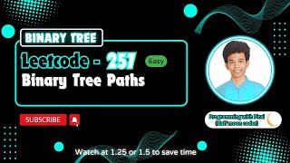 Binary Tree Paths | Leetcode 257 | Approach + Code with explanation.