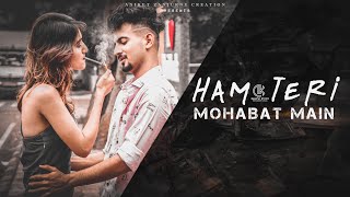 Hum Teri Mahabbat Mein | Hot Love Story | Andy &Shetty | By Aniket Zanjurne Creation