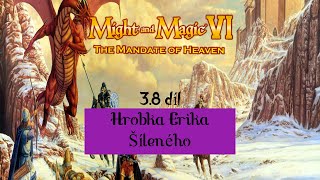 Might and Magic VI Hrobka Erika Šíleného #38