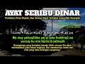 bacaan al quran ayat 1000 dinar setiap hari pembuka rezeki mustajab penghapus dosa kesusahan