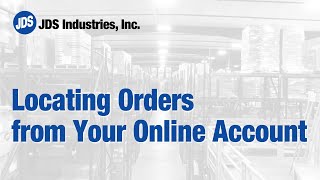 How to Locate Orders in your Online JDS Account
