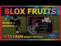 BLOX FRUITS Script Mobile UPDATE 21 AUTO FARM | AUTO SEA EVENT | V4 | RAID | MASTERY FARM (NO KEY)