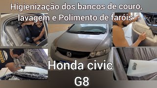 Honda civic G8 - Higienização dos bancos de couros,lavagem e Polimento de faróis