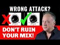 Attack and Release-The Wrong Attack Settings on a Compressor or Gate can Destroy a MIX