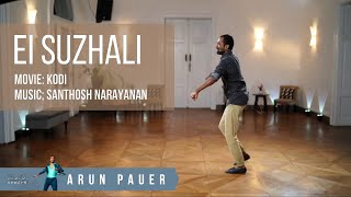 Ei Suzhali | Kodi | Dhanush | Santhosh Narayanan | Dance cover: Arun S Pauer