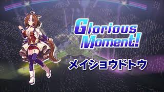 Glorious Moment! - 메이쇼도토