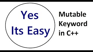 Mutable Keyword in C++ | With Code Example | #Yes_Its_Easy
