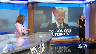 Coming up: WGAL gets exclusive one-on-one interview with former President Donald Trump
