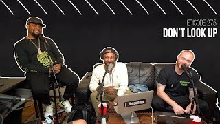 The Joe Budden Podcast Episode 275 | Don't Look Up