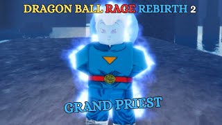 Roblox Grand Priest | Dragon Ball Rage Rebirth 2 (16.0.3) Update