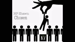 NF Shawn- Chosen ( audio)