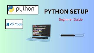 Install Python & VS Code in 10 Minutes (Step-by-Step)