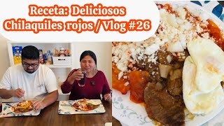 Receta facil: Deliciosos Chilaquiles rojos  / Vlog#26