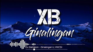 Ginalingan [LYRICS] EX Battalion