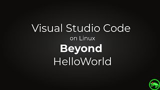 Visual Studio Code Beyond helloworld