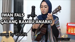 Download Lagu Iwan Fals Galang Rambu Anarki cover by REGITA ECHA... MP3 Gratis