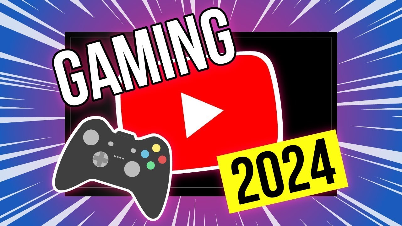 How To Start A YouTube Gaming Channel In 2024 - YouTube