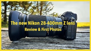 New Nikon 28-400mm Z Lens, Review & First Photos