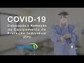 COVID -19: Colocação e Remoção de EPIs