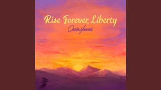 Rise Forever, Liberty