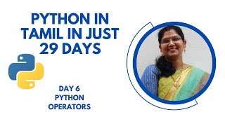 Python in Tamil : Day 6 - Python Operators