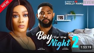 BOY FOR THE NIGHT 2 REVIEW (LATEST NOLLYWOOD MOVIE REVIEW STARRING JOHN EKANEM, TANA ADELANA)